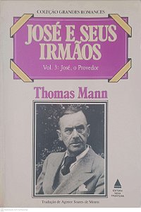 Livro José e seus Irmãos: Vol. 3 - José, o Provedor Autor Mann, Thomas (1983) [usado]