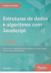Livro Estruturas de Dados e Algoritmos com Javascript Autor Groner, Loiane (2023) [novo]