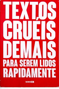 Livro Textos Cruéis Demais para Serem Lidos Rapidamente Autor Silva, Igor Pires da (2018) [usado]