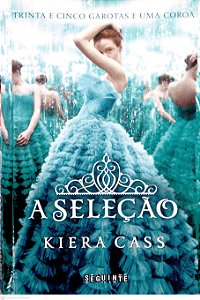 Livro a Seleção (a Seleção, Vol. 1) Autor Cass, Kiera (2021) [usado]