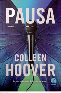 Livro Pausa (slammed; 2) Autor Hoover, Colleen (2023) [seminovo]