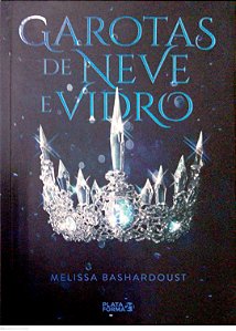 Livro Garotas de Neve e Vidro Autor Bashardoust, Melissa (2018) [usado]