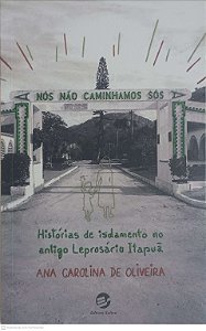 Livro Nós Não Caminhamos Sós Autor Oliveira, Ana Carolina (2023) [usado]