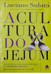 Livro a Cultura do Jejum Autor Subirá, Luciano (2022) [novo]