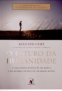 Livro o Futuro da Humanidade Autor Cury, Augusto (2005) [seminovo]