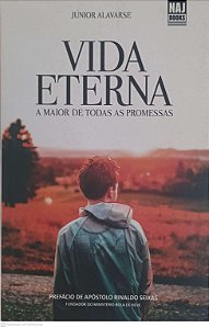 Livro Vida Eterna: a Maior de Todas as Promessas Autor Alavarse, Junior (2017) [usado]