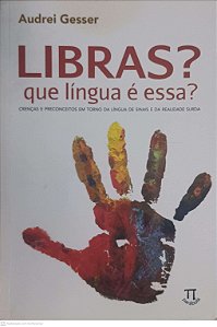 Livro Libras? que Lingua é Essa? Autor Gesser, Audrei (2011) [usado]
