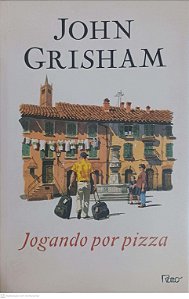 Livro Jogando por Pizza Autor Grisham, John (2007) [usado]