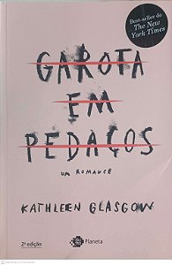 Livro Garota em Pedaços Autor Glasgow, Kathleen (2017) [usado]