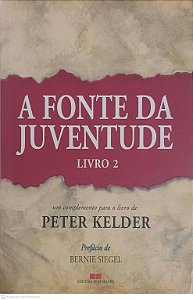 Livro a Fonte da Juventude Livro 2 Autor Kelder, Peter (2003) [usado]