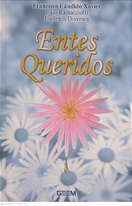 Livro Entes Queridos Autor Xavier, Francisco Cândido (1982) [usado]