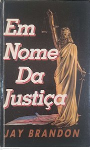 Livro em Nome da Justiça Autor Brandon, Jay [usado]
