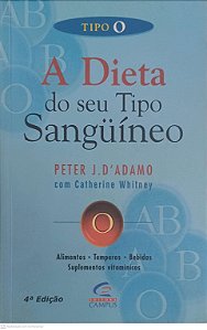 Livro a Dieta do seu Tipo Sanguineo Autor Whitney, Peter J. D'' Adamo com Cathrine (2002) [usado]