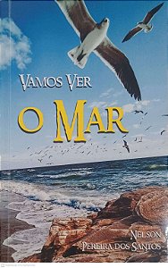 Livro Vamos Ver o Mar Autor Santos, Nelson Pereira dos (2020) [usado]