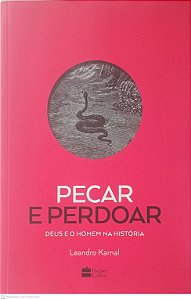 Livro Pecar e Perdoar - Deus e o Homem na Historia Autor Karnal, Leandro (2014) [usado]