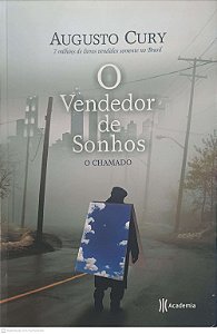 Livro o Vendedor de Sonhos: o Chamado Autor Cury, Augusto (2008) [usado]