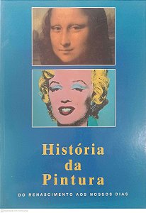 Livro História da Pintura do Renascimento aos Nosso Dias Autor Kraube, Anna-carola (2001) [usado]