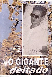 Livro o Gigante Deitado Autor Vilela, Jane Martins [usado]