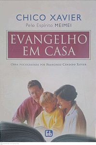 Livro Evangelho em Casa Autor Xavier, Francisco Cândido (2006) [usado]