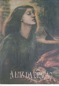 Livro a Luz da Oração Autor Xavier, Francisco Cândido (1980) [usado]