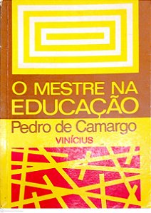 Livro o Mestre na Educação Autor Camargo, Pedro de (1977) [usado]