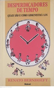 Livro Desperdiçadores de Tempo Autor Bernhoeft, Renato (1989) [usado]