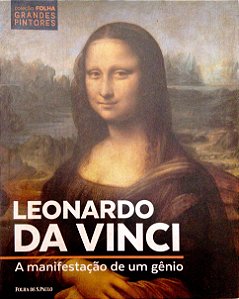 Livro Leonardo da Vinci: a Manifestação de um Gênio [col. Folha Grandes Pintores; 4] Autor Neveux, Murielle (2022) [usado]
