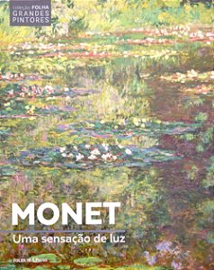 Livro Monet: Uma Sensação de Luz [col. Folha Grandes Pintores; 2] Autor Girard-lagorce, Sylvie (2022) [usado]