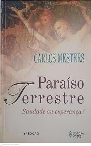 Livro Paraiso Terrestre: Saudade ou Esperança? Autor Mesters, Carlos (1999) [usado]