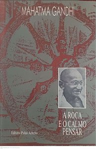 Livro a Roca e o Calmo Pensar Autor Gandhi, Mahatma (1991) [usado]
