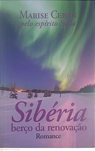 Livro Sibéria Berço da Renovação Autor Ceban, Marise (2009) [usado]