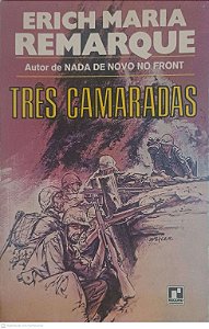 Livro Três Camaradas Autor Remarque, Erich Maria [usado]