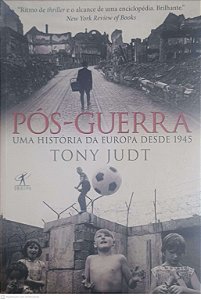 Livro Pós-guerra: Uma História da Europa desde 1945 Autor Judt, Tony (2008) [usado]