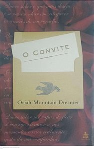 Livro o Convite Autor Dreamer, Oriah Mountain (2000) [usado]
