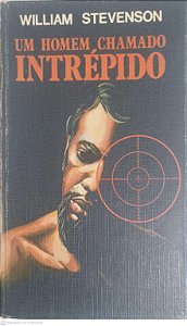 Livro um Homem Chamado Intrépido Autor Stevenson, William [usado]