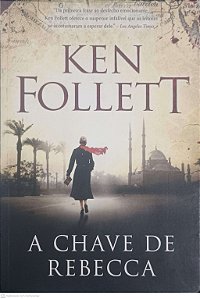 Livro a Chave de Rebecca Autor Follett, Ken (2017) [usado]