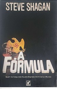 Livro a Fórmula: Quem Conseguisse Aquele Segredo Dominaria o Mundo Autor Shagan, Steve [usado]