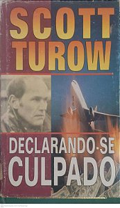 Livro Declarando-se Culpado Autor Turow, Scott (1995) [usado]
