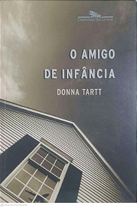 Livro o Amigo de Infância Autor Tartt, Donna (2004) [usado]