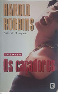 Livro os Caçadores Autor Robbins, Harold (1998) [usado]