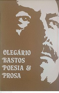 Livro Olegário Bastos Poesia & Prosa Autor Bastos, Olegário (1980) [usado]