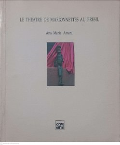 Livro Le Theatre de Marionnettes Au Bresil Autor Amaral, Ana Maria (1994) [usado]