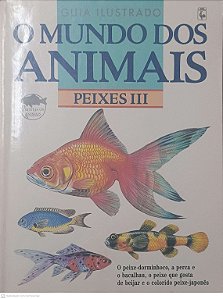 Livro Guia Ilustrado o Mundo dos Animais Peixes Iii Autor Desconhecido [usado]