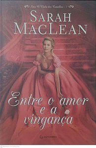 Livro entre o Amor e a Vingança Autor Maclean, Sarah (2015) [usado]