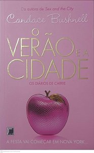 Livro o Verão e a Cidade Autor Bushnell, Candace (2012) [usado]