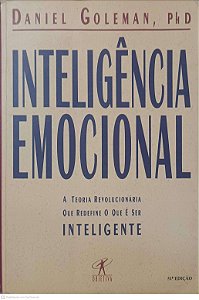 Livro Inteligencia Emocional: a Teoria Revolucionaria que Redefine o que é Ser Inteligente Autor Goleman, Daniel (1995) [usado]