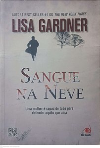 Livro Sangue na Neve Autor Gardner, Lisa (2013) [usado]