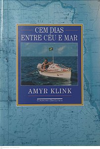Livro Cem Dias em Céu e Mar Autor Klink, Amyr (1995) [usado]
