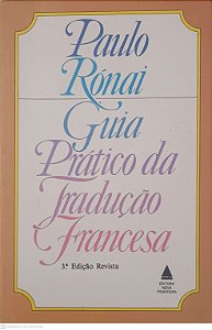 Livro Guia Pratico da Tradução Francesa Autor Ronai, Paulo (1983) [usado]