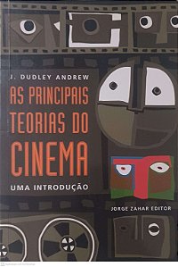 Livro as Principais Teorias do Cinema Autor Andrew, J Dudley / Ottoni, Trad Teresa (2002) [usado]